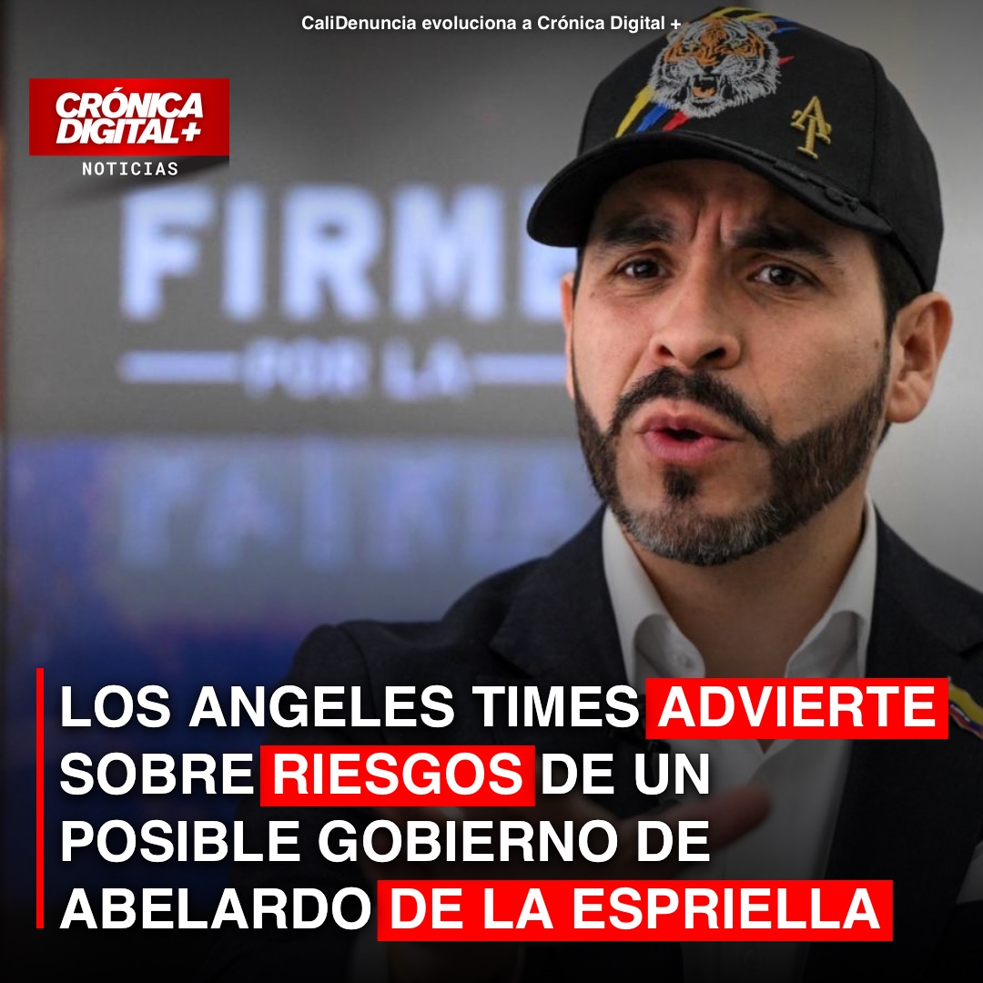 Los Angeles Times alerta sobre la concentración de poder con Abelardo de la Espriella