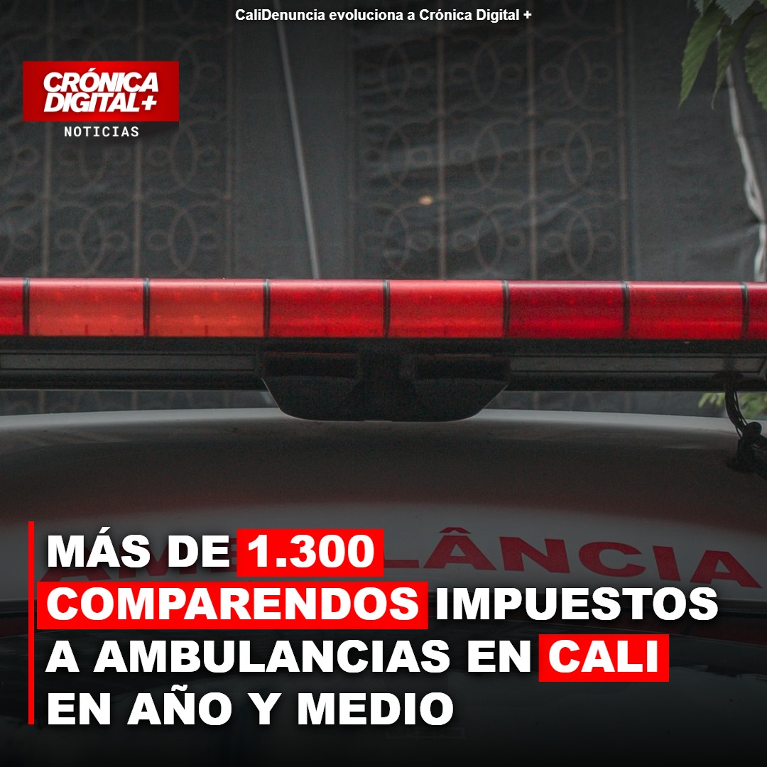 MÁS DE 1.300 COMPARENDOS IMPUESTOS A AMBULANCIAS EN CALI EN AÑO Y MEDIO