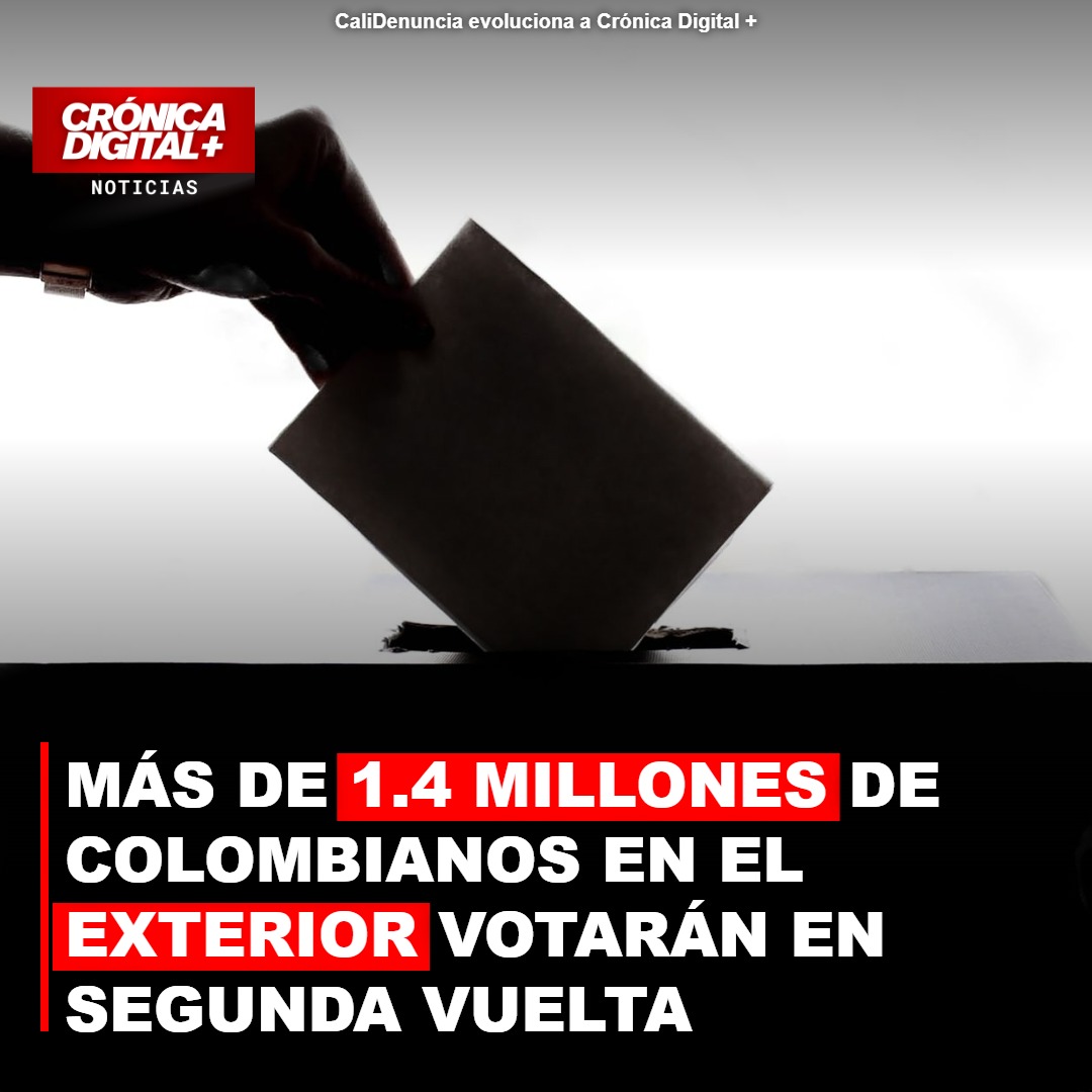 Más de 1.4 millones de colombianos en el exterior votarán en segunda vuelta