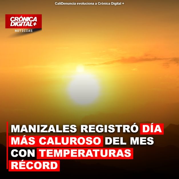 Manizales alcanza récord de calor: 30,1°C en jornada inédita