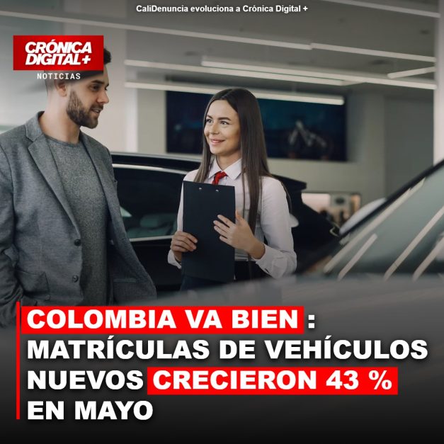 MERCADO AUTOMOTOR COLOMBIANO ACELERA: MATRÍCULAS DE VEHÍCULOS NUEVOS CRECIERON 43 % EN MAYO