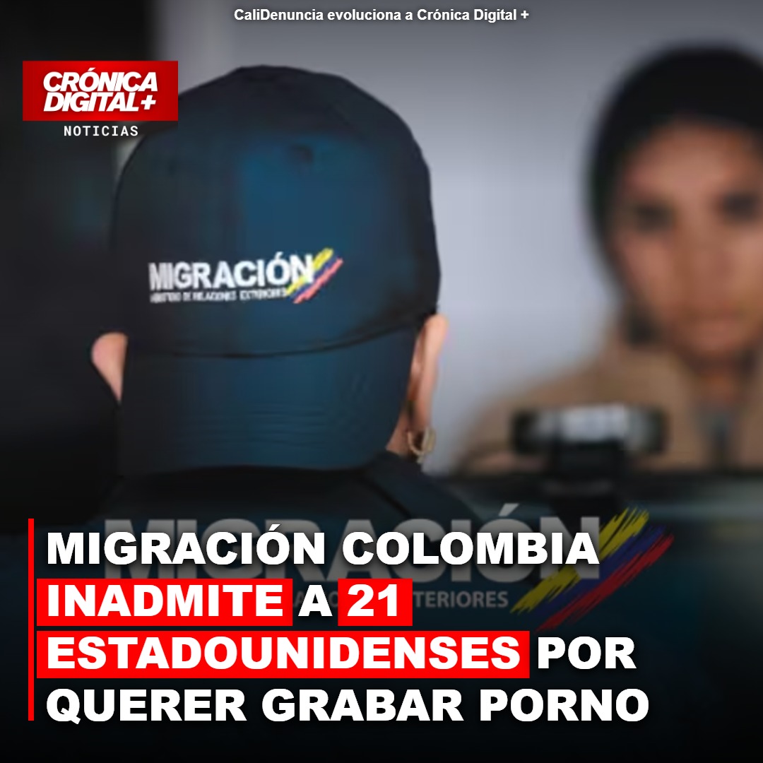MIGRACIÓN COLOMBIA INADMITE A 21 ESTADOUNIDENSES POR INTENTAR GRABAR CONTENIDO PARA ADULTOS EN EL PAÍS
