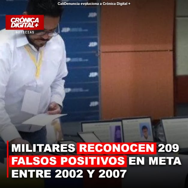 MILITARES RECONOCEN 209 FALSOS POSITIVOS EN META ENTRE 2002 Y 2007