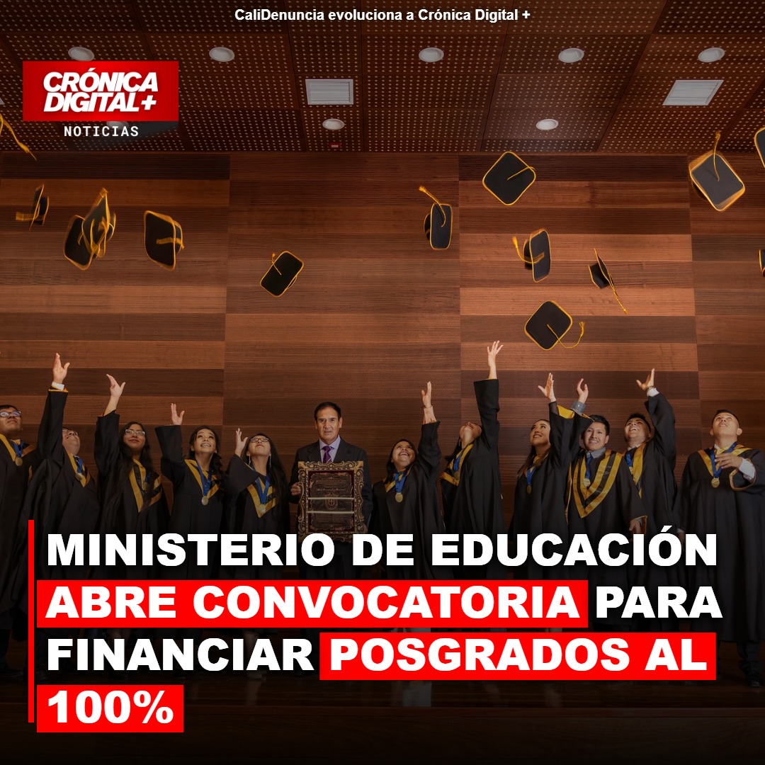 MINISTERIO DE EDUCACIÓN ABRE CONVOCATORIA PARA FINANCIAR POSGRADOS AL 100%