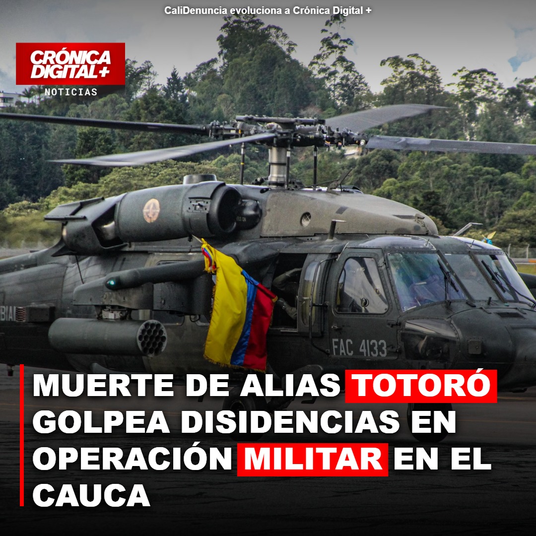 Neutralizado alias Totoró: golpe a disidencias en El Tambo, Cauca
