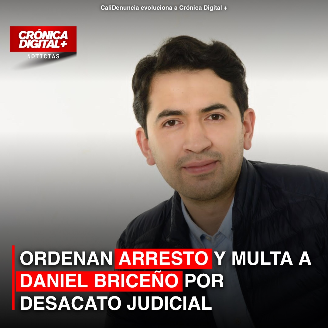 ORDENAN ARRESTO Y MULTA A DANIEL BRICEÑO POR DESACATO JUDICIAL
