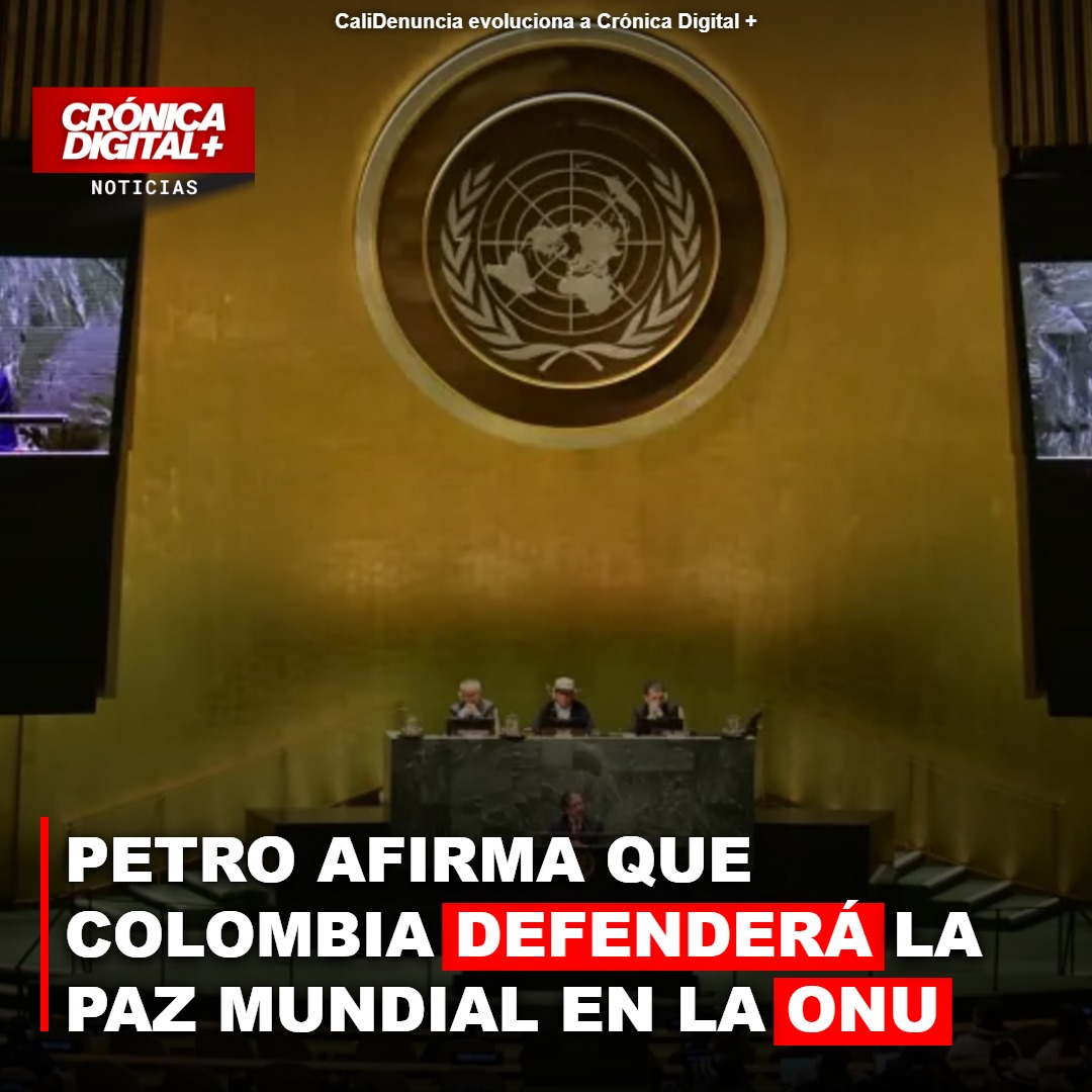 PETRO AFIRMA QUE COLOMBIA DEFENDERÁ LA PAZ MUNDIAL EN LA ONU