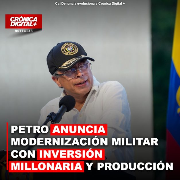 PETRO ANUNCIA MODERNIZACIÓN MILITAR CON INVERSIÓN MILLONARIA Y PRODUCCIÓN NACIONAL