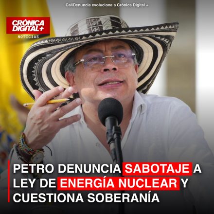 PETRO DENUNCIA SABOTAJE A LEY DE ENERGÍA NUCLEAR Y CUESTIONA SOBERANÍA