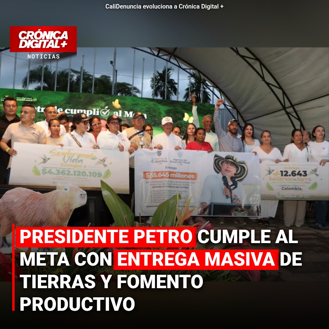Petro entrega tierras productivas en Meta: impacto en economía rural