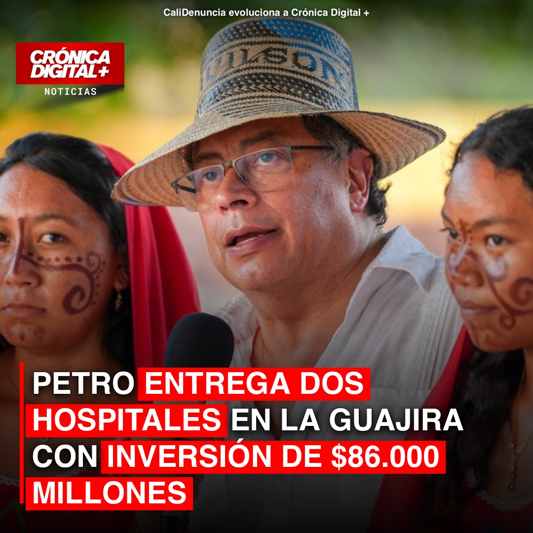 Petro inaugura hospitales en La Guajira para fortalecer salud pública