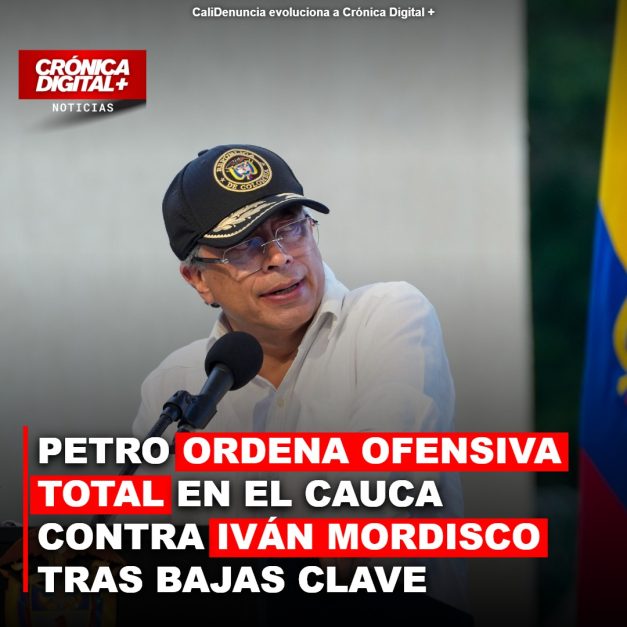 Petro ordena ofensiva militar en Cauca tras golpes a disidencias de ‘Mordisco’