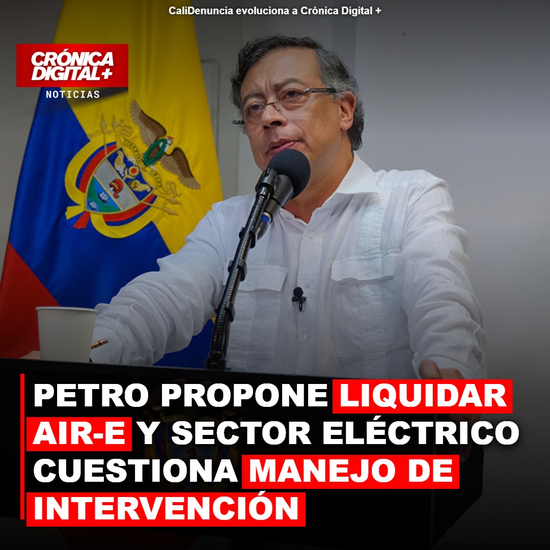 Petro propone liquidar Air-e; sector cuestiona gestión de deuda