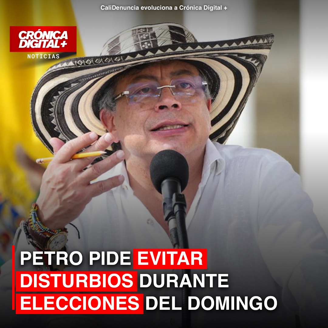 Petro urge calma electoral: Presidente busca evitar violencia este domingo