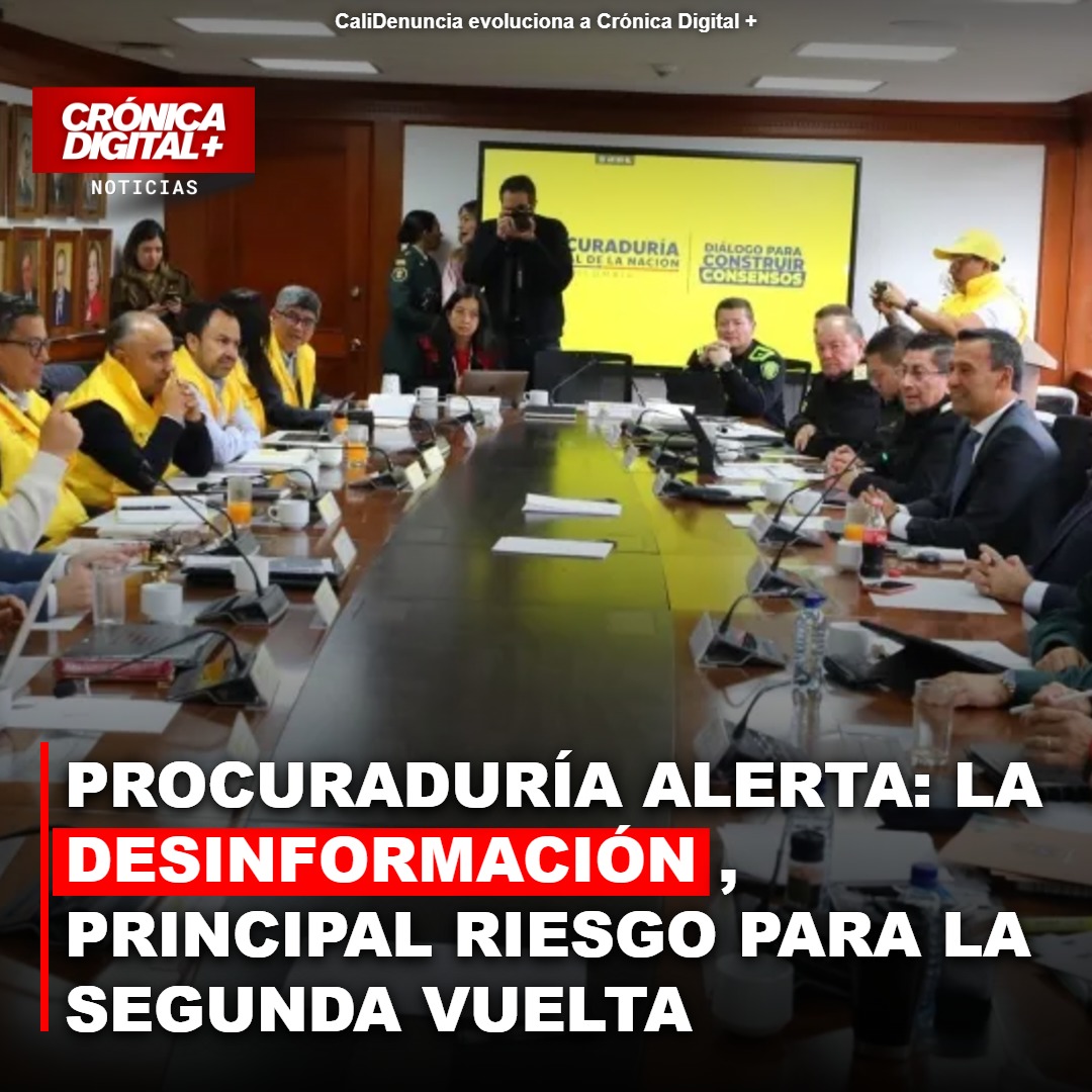PROCURADURÍA ALERTA: LA DESINFORMACIÓN, PRINCIPAL RIESGO PARA LA SEGUNDA VUELTA PRESIDENCIAL