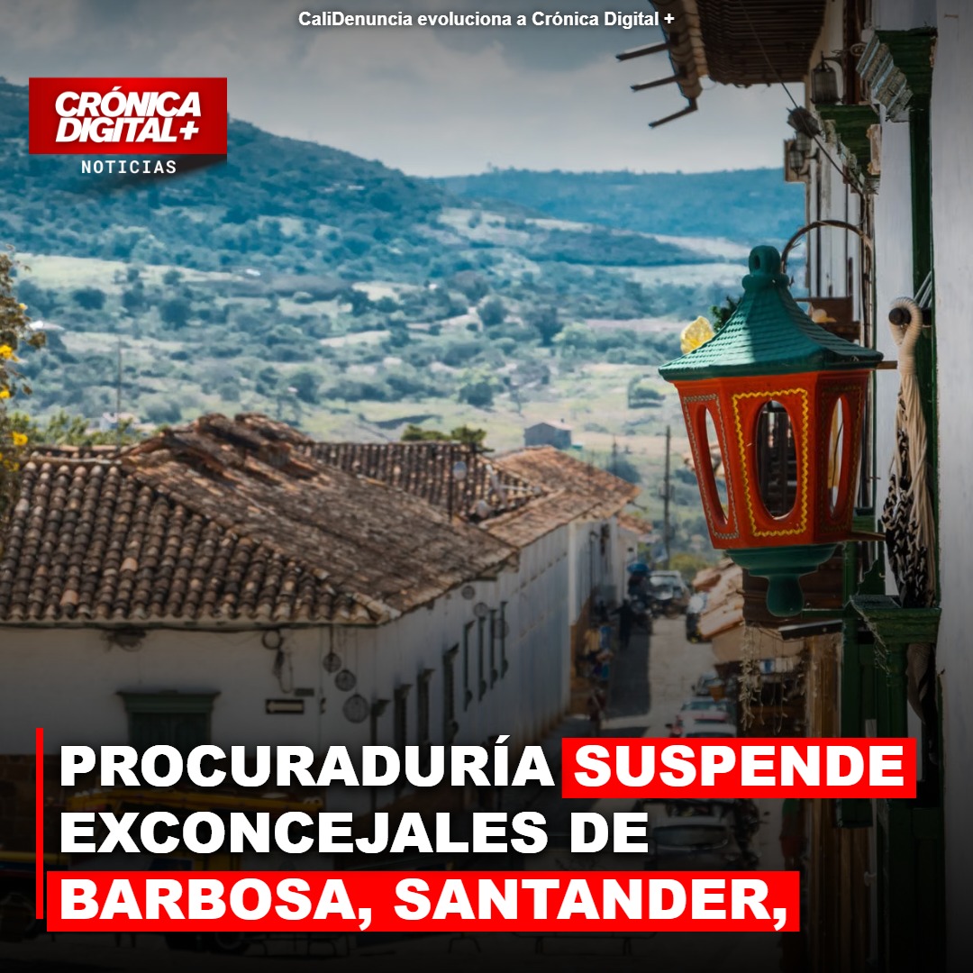 Procuraduría suspende exconcejales de Barbosa por Ley de Oposición