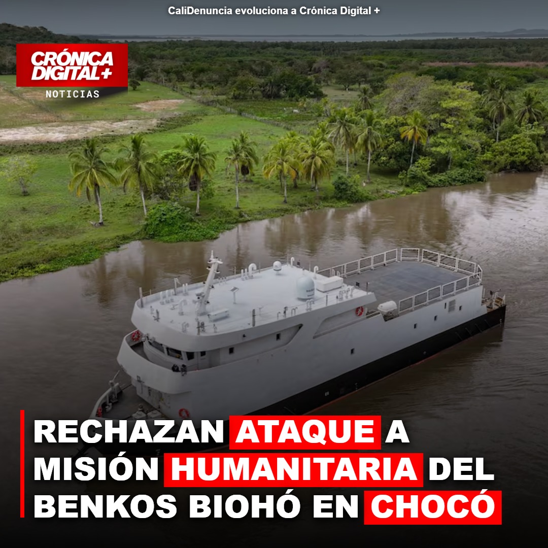 RECHAZAN ATAQUE A MISIÓN HUMANITARIA DEL BENKOS BIOHÓ EN CHOCÓ