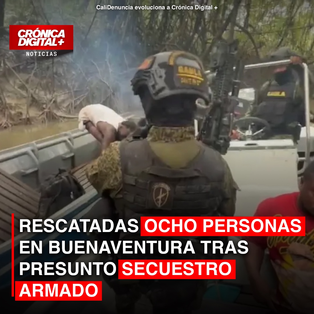 Rescatan ocho retenidos por hombres armados en Buenaventura