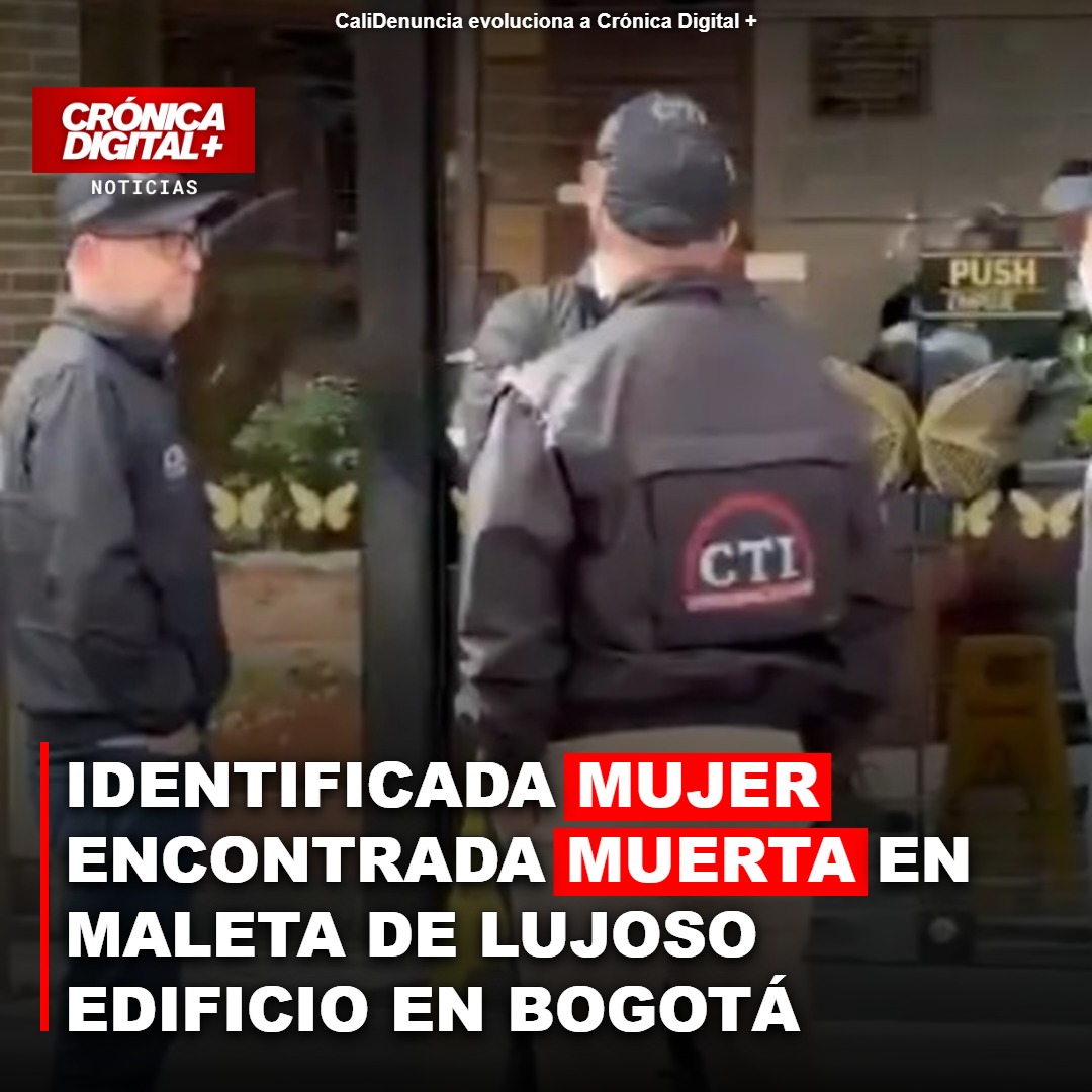 Revelan identidad de mujer hallada sin vida en maleta en Bogotá