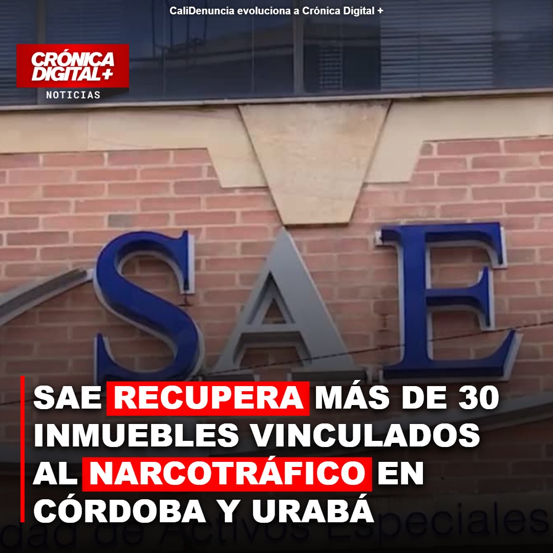 SAE RECUPERA MÁS DE 30 INMUEBLES VINCULADOS AL NARCOTRÁFICO Y ACCU EN CÓRDOBA Y URABÁ