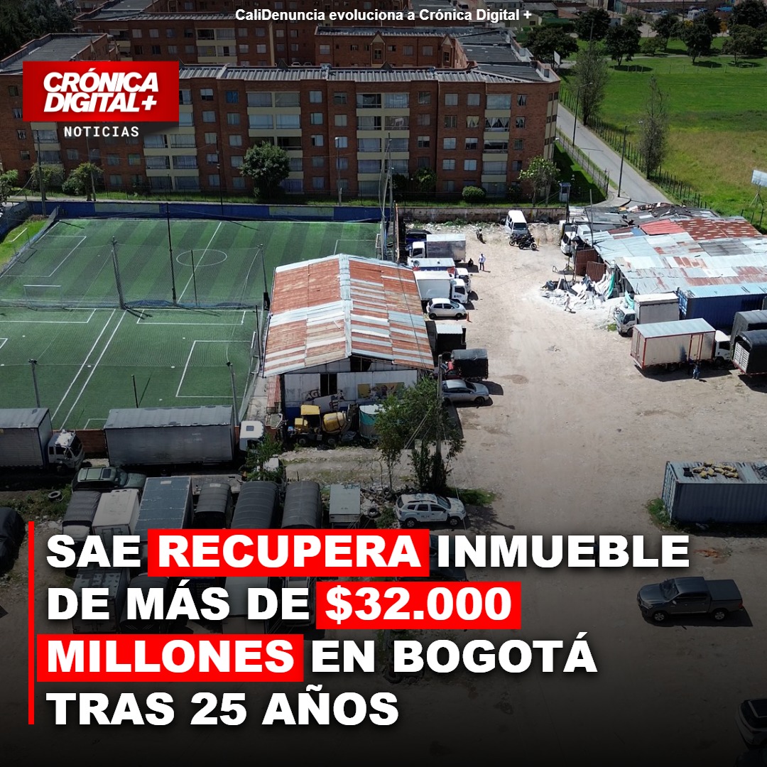 SAE recupera predio millonario en Bogotá tras 25 años de ocupación