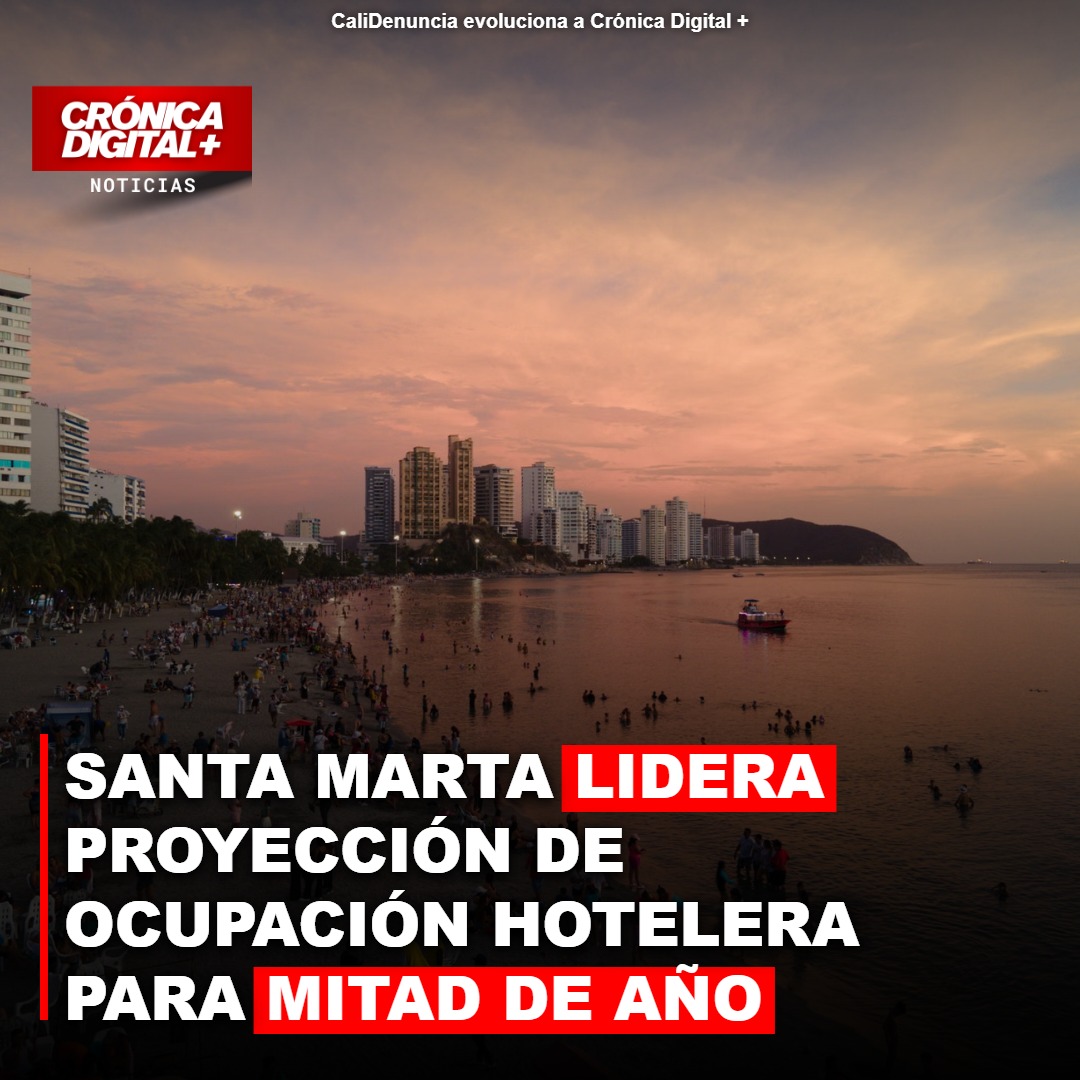 Santa Marta lidera proyecciones turísticas: Auge hotelero para mitad de año