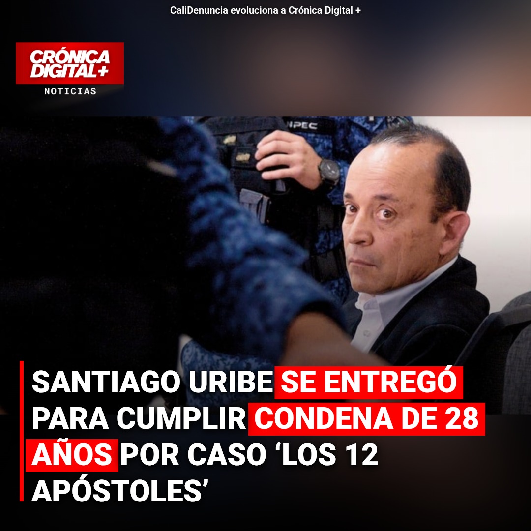 Santiago Uribe Se Entrega: Caso ‘Los 12 Apóstoles’ Cierra Capítulo Judicial
