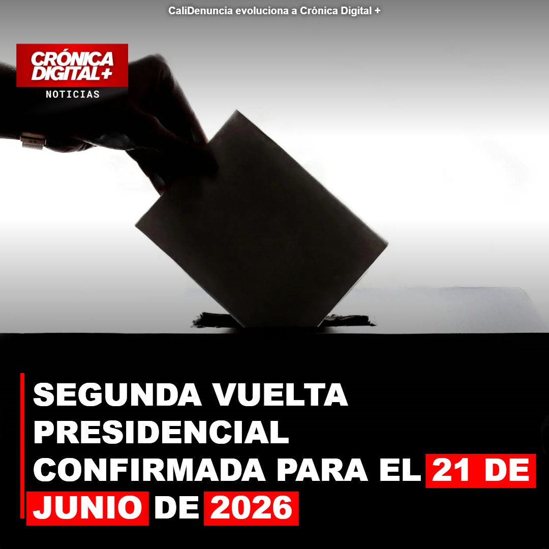 SEGUNDA VUELTA PRESIDENCIAL CONFIRMADA PARA EL 21 DE JUNIO DE 2026