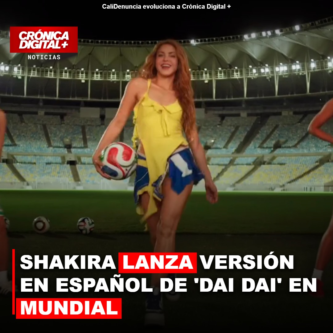 Shakira Estrena Versión en Español de ‘Dai Dai’ para Mundial 2026