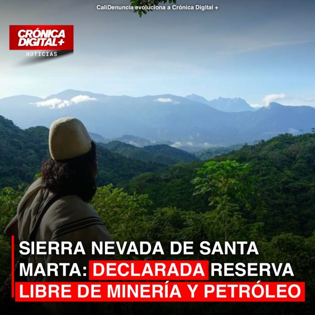 SIERRA NEVADA DE SANTA MARTA: DECLARADA RESERVA LIBRE DE MINERÍA Y PETRÓLEO