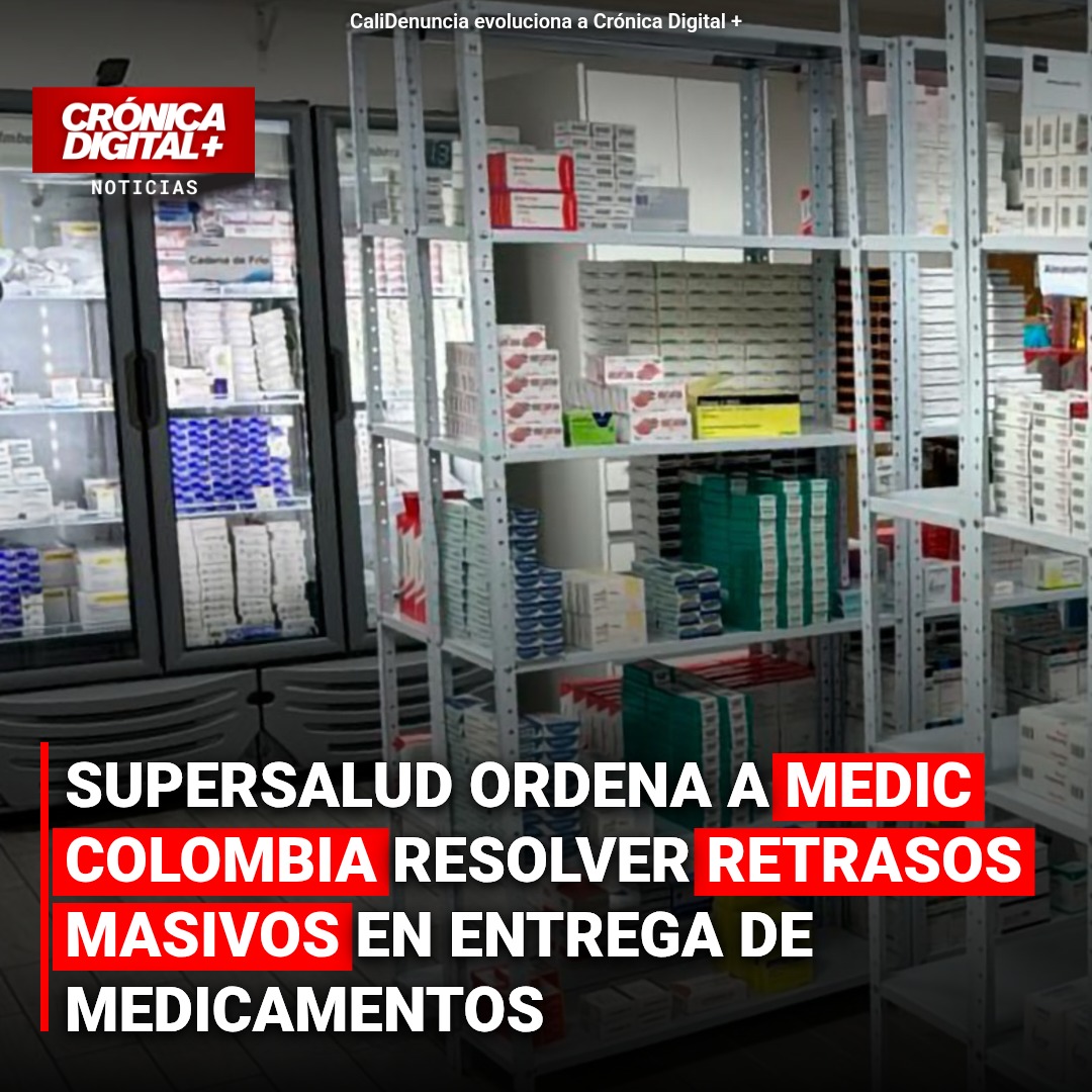 Supersalud exige a Medic Colombia corregir retrasos masivos en entrega de medicamentos