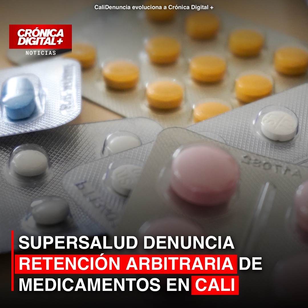 Supersalud Investiga Retención Indebida de Medicamentos en Cali