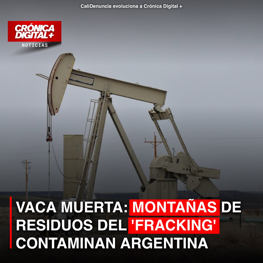 VACA MUERTA: MONTAÑAS DE RESIDUOS DEL ‘FRACKING’ CONTAMINAN ARGENTINA