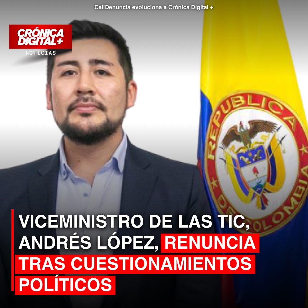 VICEMINISTRO DE LAS TIC, ANDRÉS LÓPEZ, RENUNCIA TRAS CUESTIONAMIENTOS POLÍTICOS