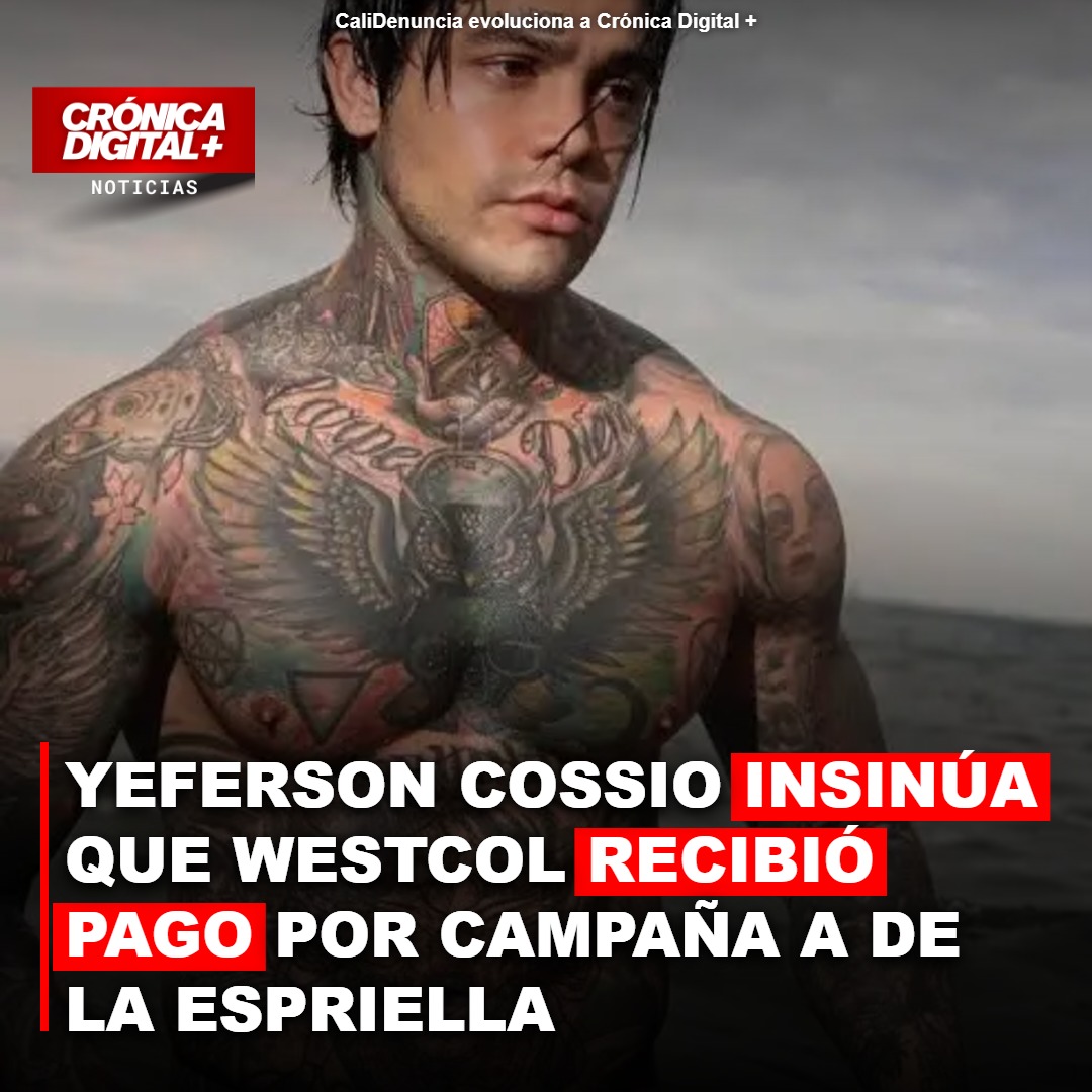 YEFERSON COSSIO INSINÚA QUE WESTCOL RECIBIÓ PAGO POR CAMPAÑA A DE LA ESPRIELLA