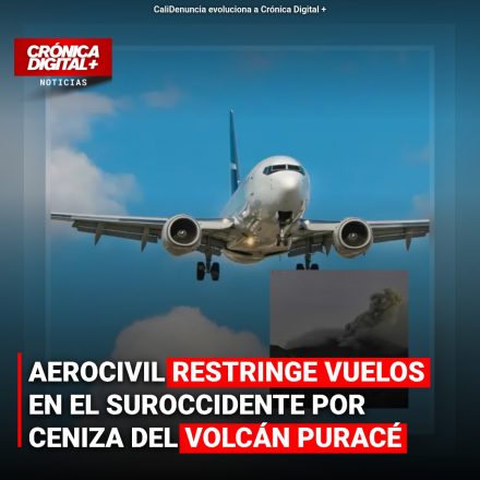 Aerocivil restringe vuelos en suroccidente por ceniza del volcán Puracé