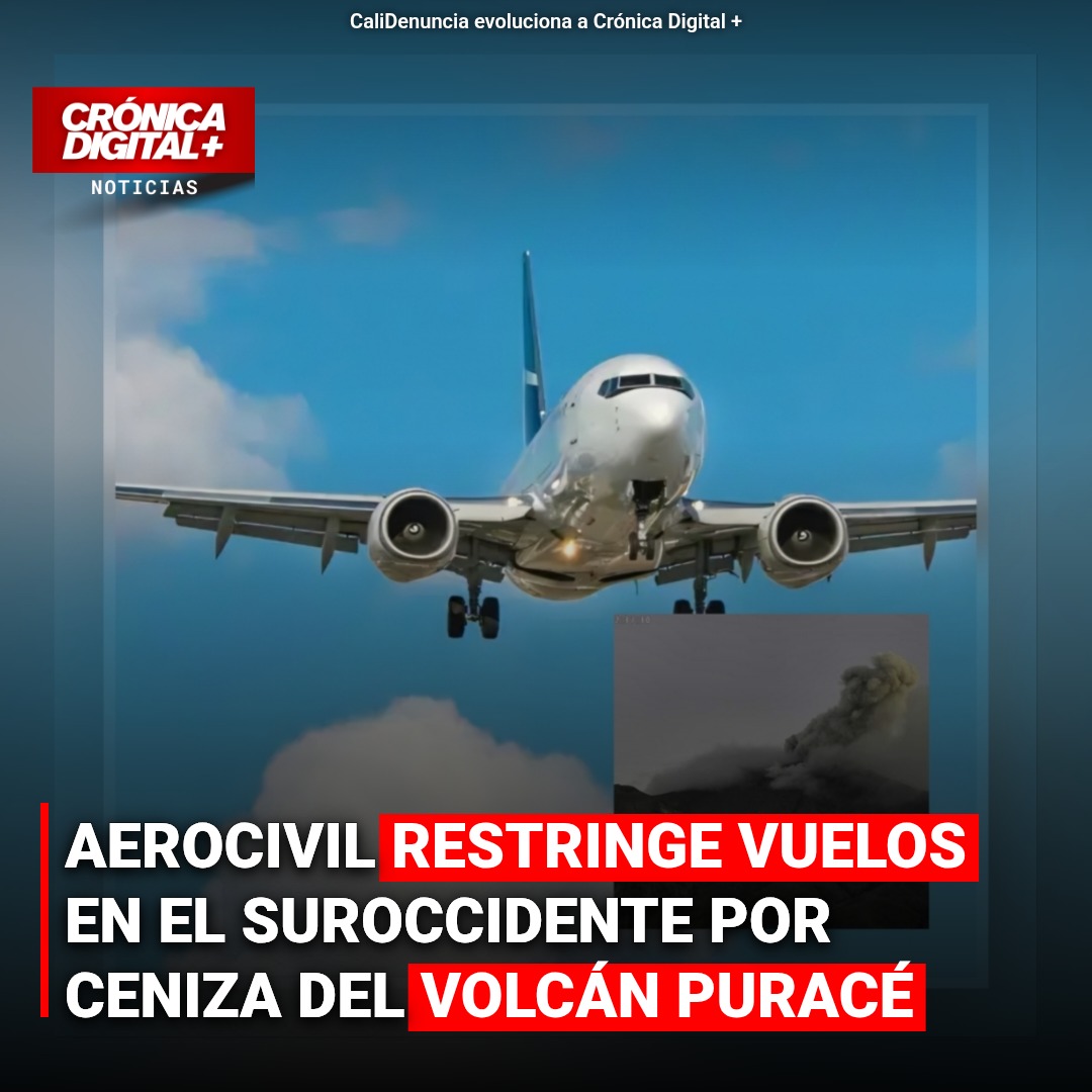 Aerocivil restringe vuelos en suroccidente por ceniza del volcán Puracé