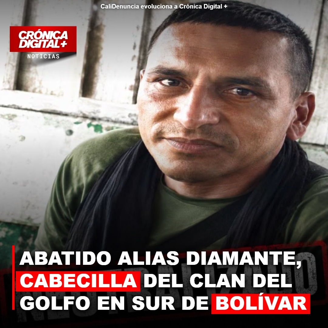 Alias ‘Diamante’ Abatido: Golpe Estratégico al Clan del Golfo en Bolívar