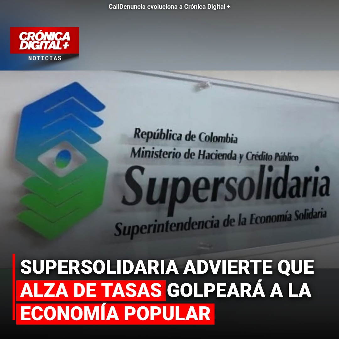 Alza de tasas golpea crédito popular: Supersolidaria alerta impacto en cooperativas