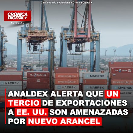 Analdex: Tercio de exportaciones a EE.UU. en riesgo por nuevo arancel