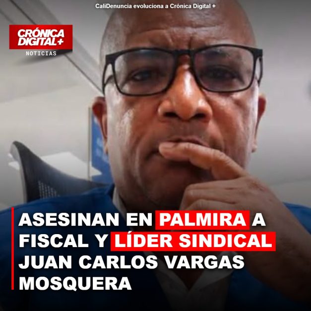 Asesinado en Palmira fiscal y líder sindical Juan Carlos Vargas Mosquera