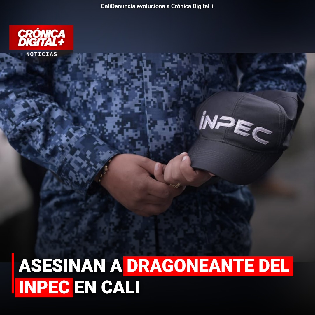 Asesinan a dragoneante del Inpec en Cali, compañera resulta herida