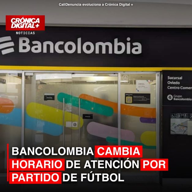 Bancolombia Ajusta Horario de Sucursales por Partido Clave