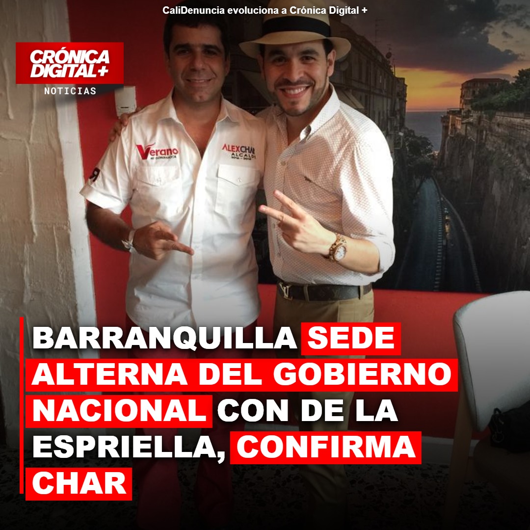 BARRANQUILLA SEDE ALTERNA DEL GOBIERNO NACIONAL CON DE LA ESPRIELLA, CONFIRMA CHAR