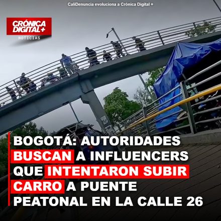 Bogotá: Investigan a Influencers por Intentar Subir Vehículo a Puente Peatonal