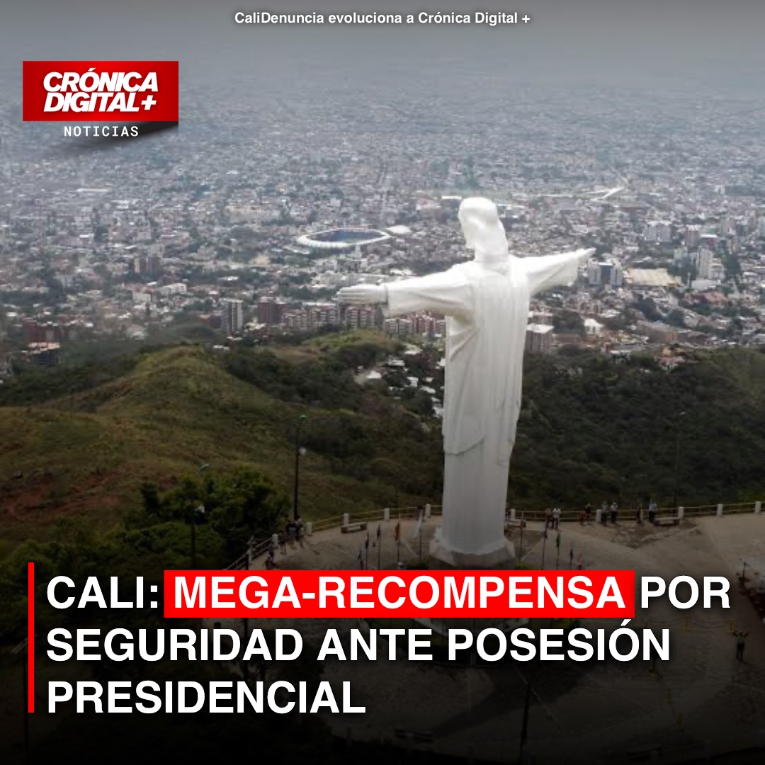 Cali blinda posesión presidencial con recompensa de $500 millones