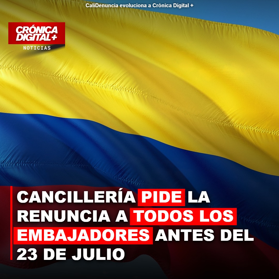 Cancillería ordena dimisión anticipada a embajadores colombianos