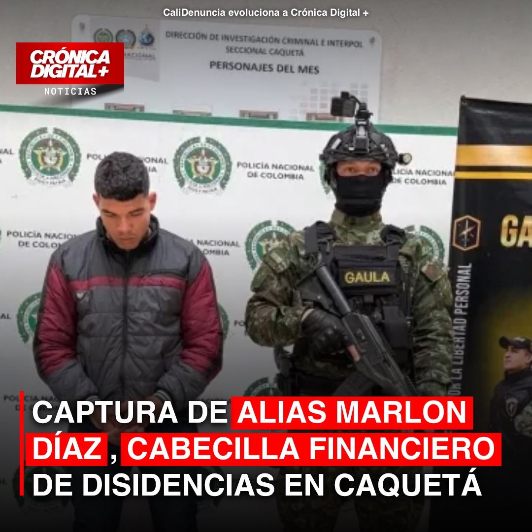 Capturan en Caquetá a ‘Marlon Díaz’, cabecilla financiero disidente