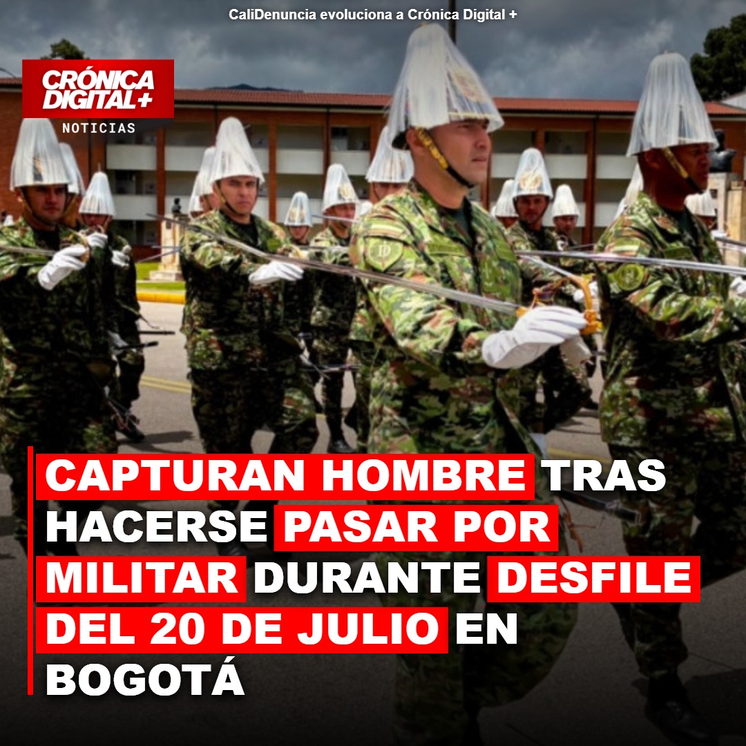 Capturan impostor militar en desfile del 20 de Julio en Bogotá