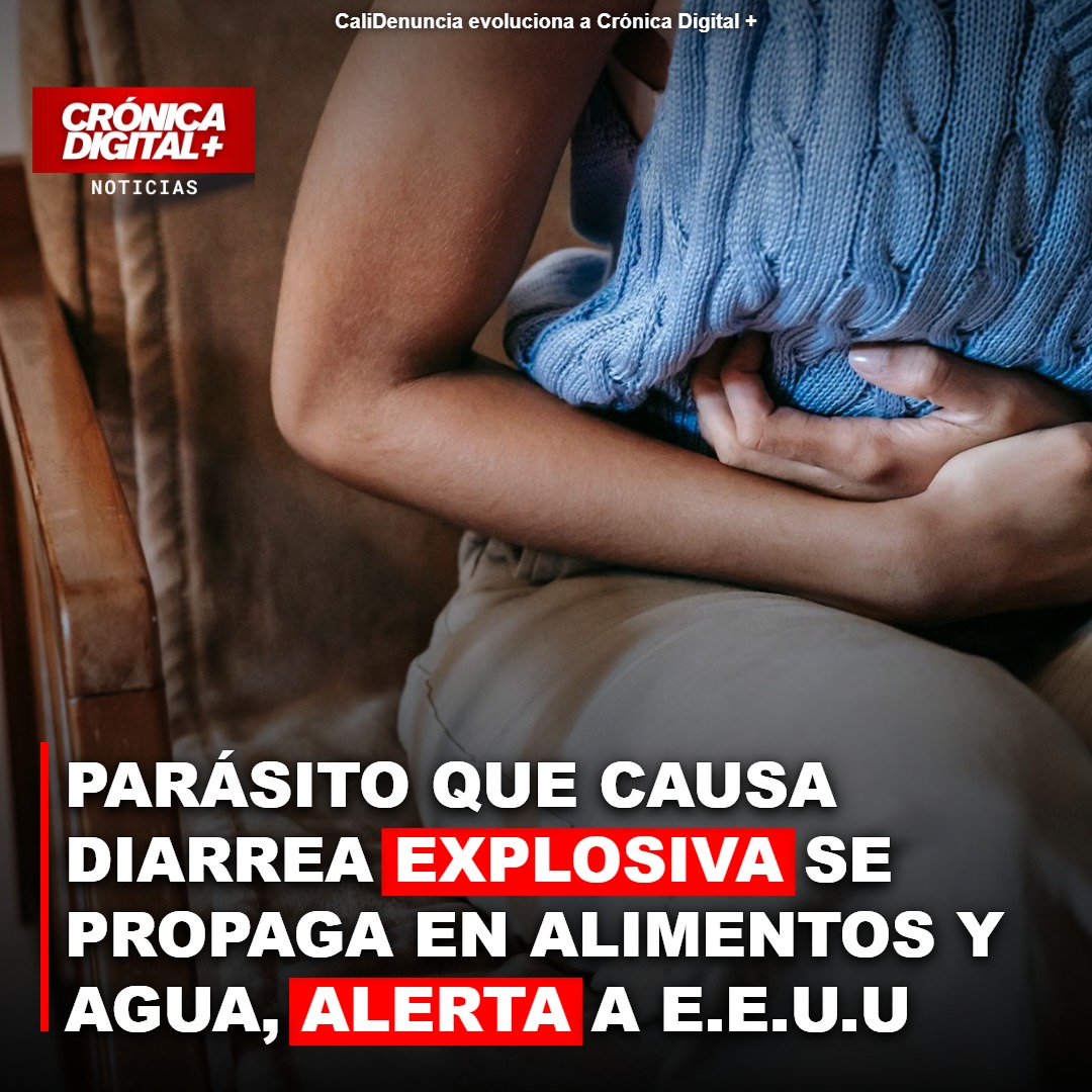 Ciclosporiasis: Alerta en EE. UU. por brote de diarrea explosiva